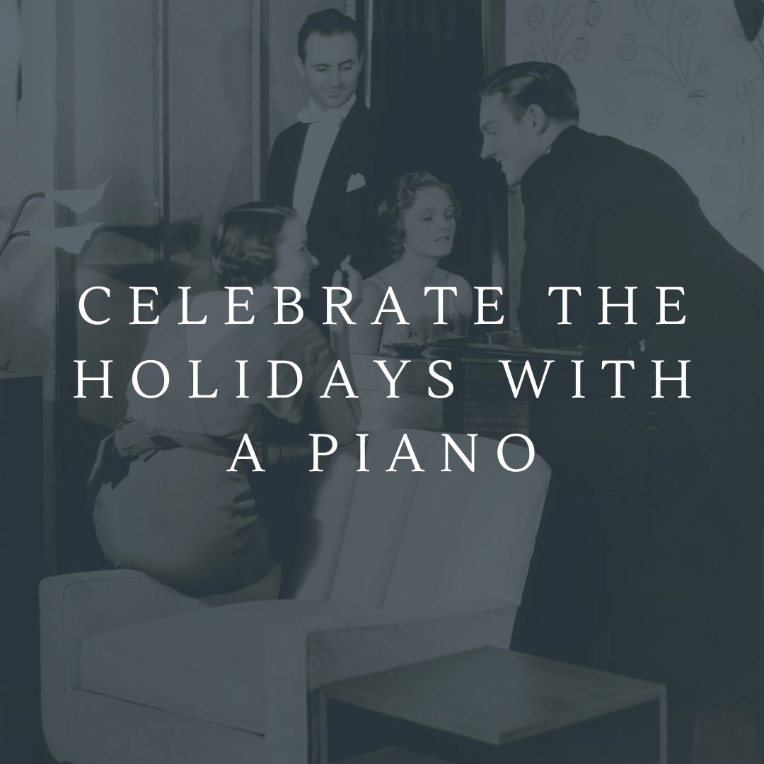 Celebrate the Holidays with a Piano 